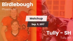 Matchup: Birdlebough vs. Tully  - SH 2017