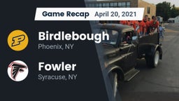 Recap: Birdlebough  vs. Fowler  2021