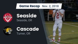 Recap: Seaside  vs. Cascade  2018