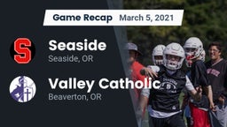 Recap: Seaside  vs. Valley Catholic  2021