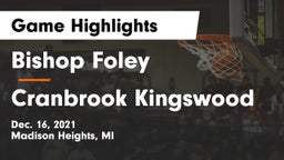 Bishop Foley  vs Cranbrook Kingswood  Game Highlights - Dec. 16, 2021
