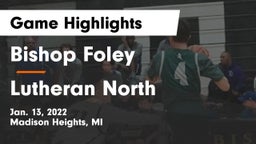 Bishop Foley  vs Lutheran North  Game Highlights - Jan. 13, 2022