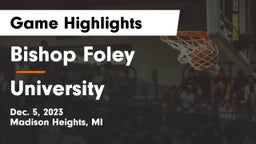 Bishop Foley  vs University  Game Highlights - Dec. 5, 2023