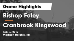 Bishop Foley  vs Cranbrook Kingswood  Game Highlights - Feb. 6, 2019
