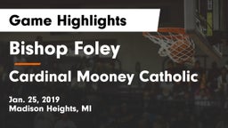 Bishop Foley  vs Cardinal Mooney Catholic  Game Highlights - Jan. 25, 2019