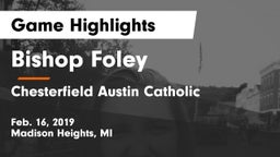 Bishop Foley  vs Chesterfield Austin Catholic  Game Highlights - Feb. 16, 2019