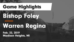 Bishop Foley  vs Warren Regina Game Highlights - Feb. 22, 2019