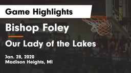 Bishop Foley  vs Our Lady of the Lakes  Game Highlights - Jan. 28, 2020