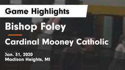 Bishop Foley  vs Cardinal Mooney Catholic  Game Highlights - Jan. 31, 2020