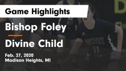 Bishop Foley  vs Divine Child  Game Highlights - Feb. 27, 2020