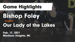 Bishop Foley  vs Our Lady of the Lakes  Game Highlights - Feb. 17, 2021