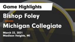 Bishop Foley  vs Michigan Collegiate Game Highlights - March 22, 2021