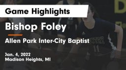 Bishop Foley  vs Allen Park Inter-City Baptist Game Highlights - Jan. 4, 2022