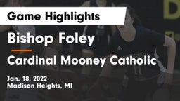 Bishop Foley  vs Cardinal Mooney Catholic  Game Highlights - Jan. 18, 2022