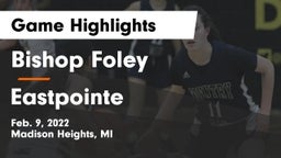 Bishop Foley  vs Eastpointe  Game Highlights - Feb. 9, 2022