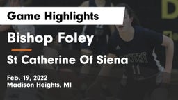 Bishop Foley  vs St Catherine Of Siena Game Highlights - Feb. 19, 2022