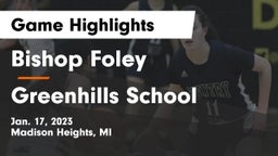 Bishop Foley  vs Greenhills School Game Highlights - Jan. 17, 2023