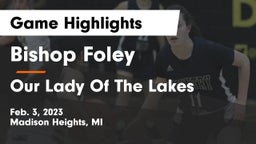 Bishop Foley  vs Our Lady Of The Lakes Game Highlights - Feb. 3, 2023