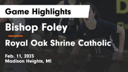Bishop Foley  vs Royal Oak Shrine Catholic Game Highlights - Feb. 11, 2023