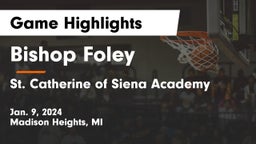 Bishop Foley  vs St. Catherine of Siena Academy  Game Highlights - Jan. 9, 2024