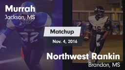 Matchup: Murrah vs. Northwest Rankin  2016