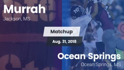 Matchup: Murrah vs. Ocean Springs  2018
