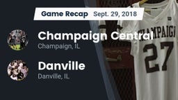 Recap: Champaign Central  vs. Danville  2018