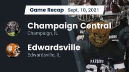 Recap: Champaign Central  vs. Edwardsville  2021