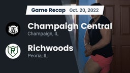 Recap: Champaign Central  vs. Richwoods  2022