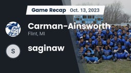 Recap:  Carman-Ainsworth   vs. saginaw 2023