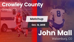 Matchup: Crowley County vs. John Mall  2018