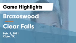 Brazoswood  vs Clear Falls  Game Highlights - Feb. 8, 2021