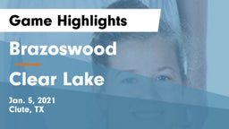 Brazoswood  vs Clear Lake  Game Highlights - Jan. 5, 2021