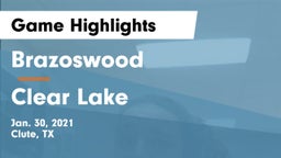 Brazoswood  vs Clear Lake  Game Highlights - Jan. 30, 2021
