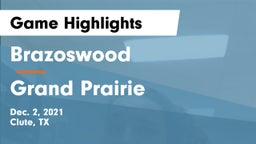 Brazoswood  vs Grand Prairie  Game Highlights - Dec. 2, 2021