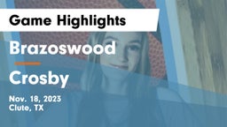 Brazoswood  vs Crosby  Game Highlights - Nov. 18, 2023