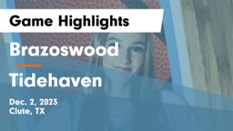 Brazoswood  vs Tidehaven  Game Highlights - Dec. 2, 2023