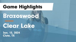 Brazoswood  vs Clear Lake  Game Highlights - Jan. 13, 2024