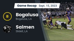 Recap: Bogalusa  vs. Salmen  2023