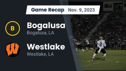 Recap: Bogalusa  vs. Westlake  2023