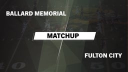 Matchup: Ballard Memorial vs. Fulton City  2016