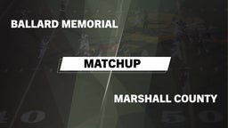 Matchup: Ballard Memorial vs. Marshall County  2016