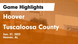 Hoover  vs Tuscaloosa County  Game Highlights - Jan. 27, 2023