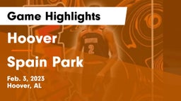 Hoover  vs Spain Park  Game Highlights - Feb. 3, 2023