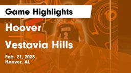 Hoover  vs Vestavia Hills  Game Highlights - Feb. 21, 2023