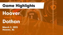 Hoover  vs Dothan  Game Highlights - March 2, 2023