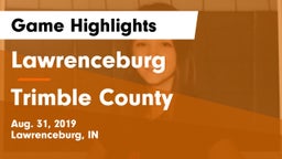 Lawrenceburg  vs Trimble County Game Highlights - Aug. 31, 2019