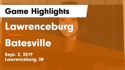 Lawrenceburg  vs Batesville  Game Highlights - Sept. 3, 2019