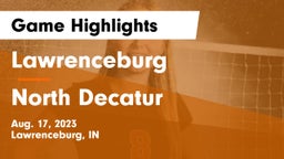 Lawrenceburg  vs North Decatur  Game Highlights - Aug. 17, 2023