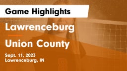 Lawrenceburg  vs Union County  Game Highlights - Sept. 11, 2023